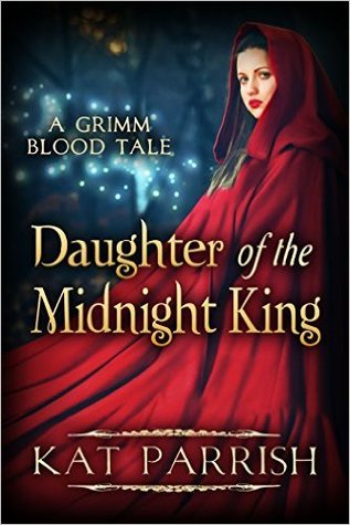 Daughter of the Midnight King (Grimm Blood Tale #2)