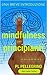 Mindfulness per principianti: per una profonda percezione del sé, rallentare, respirare, liberare la mente, piccolo libro per meditare, meditazione mindfulness, ... stress, dimagrire,mente) (Italian Edition)