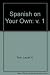 Spanish on Your Own by Laurel Herbert Turk