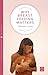 Why Breastfeeding Matters (Pinter & Martin Why It Matters, 7) (Volume 5)