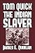 Tom Quick the Indian Slayer