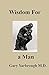 Wisdom For A Man by Gary Yarbrough