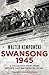 Swansong 1945: A Collective Diary from Hitler's Last Birthday to VE Day