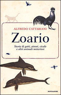 Zoario: Storie di gatti, aironi, cicale e altri animali misteriosi