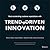 Trend-Driven Innovation: Beat Accelerating Customer Expectations