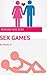 Sex Games: Making sex sexy