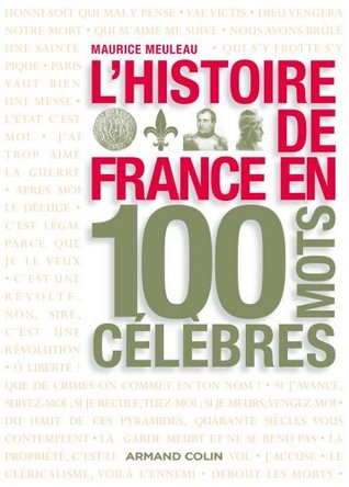 L'histoire de France en 100 mots célèbres (Hors Collection) (French Edition)