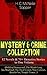Mystery & Crime Collection: 12 Novels & 70+ Detective Stories in One Volume (Bulldog Drummond, The Blank Gang, Jim Maitland, The Final Count, Tiny Carteret, ... Temple Tower…)