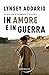 In amore e in guerra by Lynsey Addario