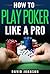 Poker: Poker Strategies On How To Dominate In A Poker And Texas Hold'em Up Game