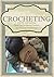 Crocheting: Crochet patterns, Knitting, DIY, Projects Step by Step. (Quilts, Sewing, DIY Crafts, Homemade, Afghans, scarves, Yarn)