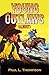 Young Outlaws [almost] by Paul L. Thompson