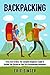 Backpacking: The Complete B...