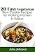 Recipes: 20 Quick and Easy Ways to Prepare Delicious Healthy Vegetable Meals! Volume 1 (Vegetable Slow Cooker Recipes)
