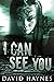 I Can See You
