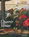 Ouvrir Vénus. Nudité, rêve, cruauté Ouvrir Vénus. Nudité, rêve, cruauté