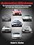 Automotive Milestones: The Technological Development of the Automobile: Who, What, When, Where, and How It All Works