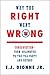 Why the Right Went Wrong Conservatism--From Goldwater to the Tea Party and Beyond by E.J. Dionne Jr.