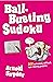 Ball-Busting Sudoku: 200 Ex...