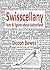 Swisscellany: facts & figures about Switzerland