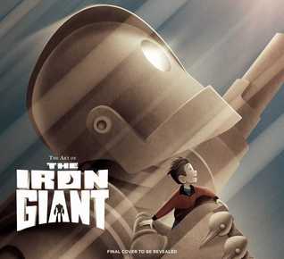The Art of the Iron Giant (Hardcover)