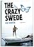 The Crazy Swede  by Per Wirtén