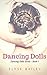 Dancing Dolls: A Young Adult Ballet Story