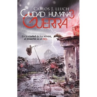 Ciudad Humana 3. Guerra