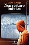 Non restare indietro by Carlo Greppi