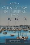 Chinese Law in Imperial Eyes by Li Chen
