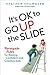 It's OK to Go Up the Slide by Heather Shumaker