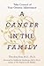 A Cancer in the Family: Take Control of Your Genetic Inheritance