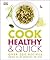 Cook Healthy and Quick: Ove...