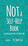 Not a Self-Help Book by Yi Shun  Lai