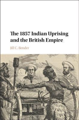 The 1857 Indian Uprising and the British Empire (Hardcover)