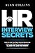 HR Interview Secrets: How To Ace Your Next Human Resources Interview, Dazzle Your Interviewers & LAND THE JOB YOU WANT!