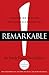 Remarkable!: Maximizing Res...