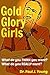 Gold, Glory, Girls: What do...