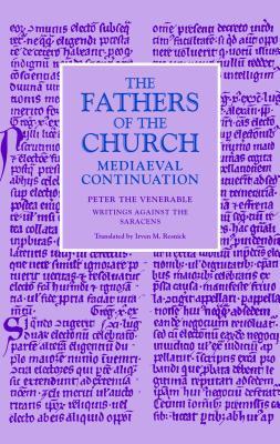 Writings Against the Saracens (Fathers of the Church Medieval Continuations)