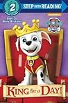 King for a Day! (PAW Patrol) by Mary Tillworth