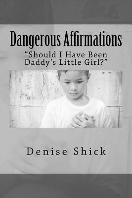 Dangerous Affirmations: I Wonder If My Daddy Wanted A Girl?