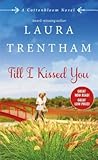 Till I Kissed You by Laura Trentham