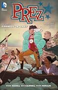 Prez, Vol. 1: Corndog-in-Chief