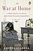 The War at Home: A Wife's Search for Peace (and Other Missions Impossible)
