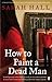 How to Paint a Dead Man