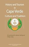 History and Tourism in Cape Verde, Culture and Tradition: Cape Verde is an environment for relaxation, beaching and holiday making