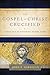 The Gospel of Christ Crucified: A Theology of Suffering before Glory