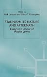 Stalinism: Its Nature and Aftermath: Essays in Honour of Moshe Lewin (Studies in Soviet History and Society)