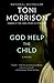 God Help the Child by Toni Morrison