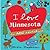 I Love Minnesota: An ABC Adventure